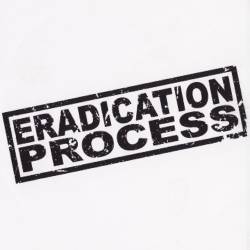 Eradication Process : Demo 2007